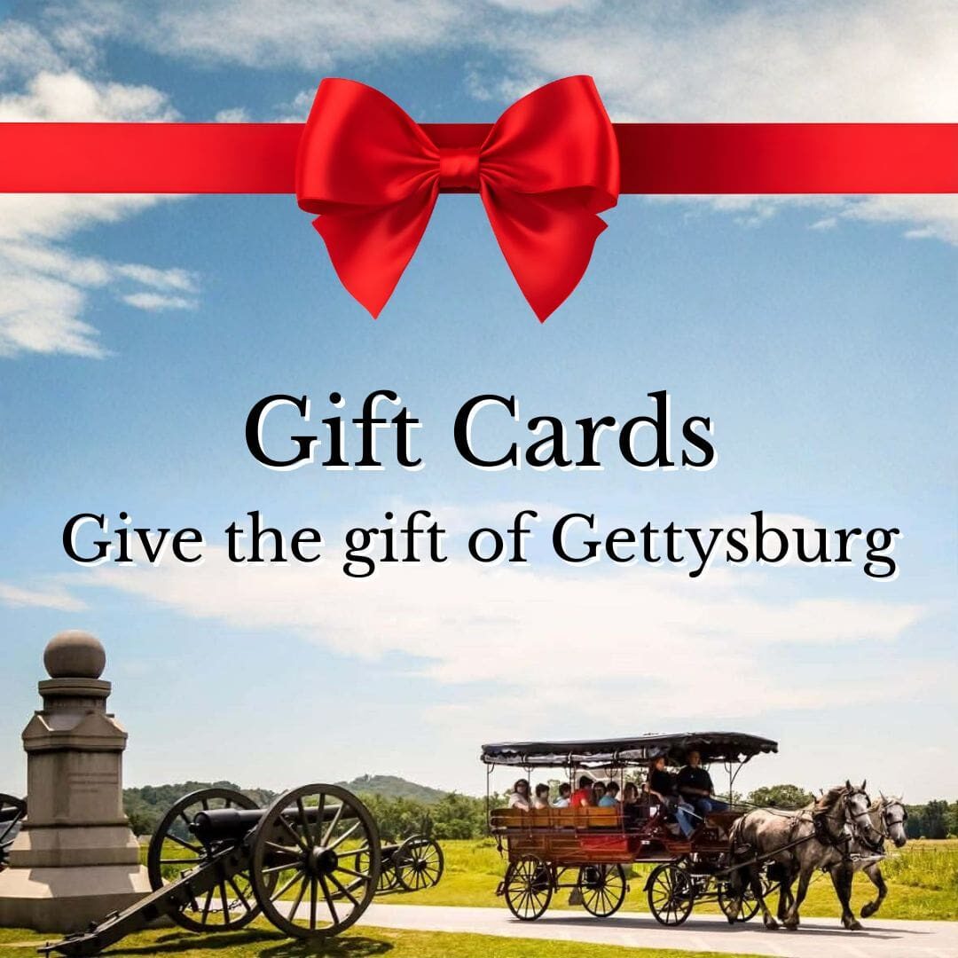 Gift Cards Give the gift of Gettysburg